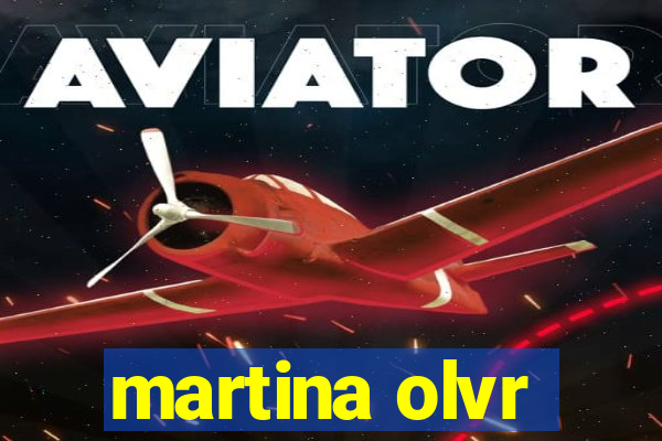 martina olvr